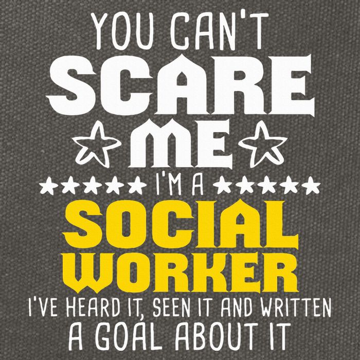 You CanT Scare Me IM A Social Worker Community Servant Cotton Canvas Backpack