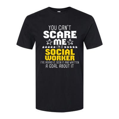 You CanT Scare Me IM A Social Worker Community Servant Softstyle CVC T-Shirt