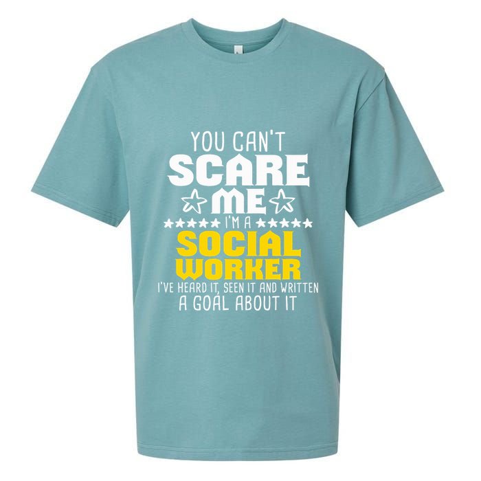 You CanT Scare Me IM A Social Worker Community Servant Sueded Cloud Jersey T-Shirt