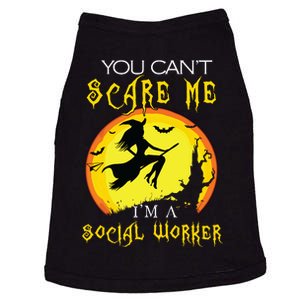 You Cant Scare Me Im Social Worker Halloween Costume Doggie Tank