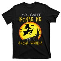 You Cant Scare Me Im Social Worker Halloween Costume T-Shirt