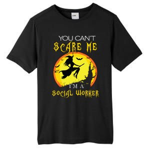 You Cant Scare Me Im Social Worker Halloween Costume Tall Fusion ChromaSoft Performance T-Shirt