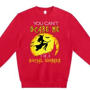 You Cant Scare Me Im Social Worker Halloween Costume Premium Crewneck Sweatshirt