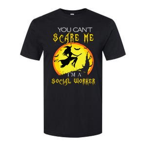 You Cant Scare Me Im Social Worker Halloween Costume Softstyle CVC T-Shirt