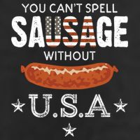 You Cant Spell Sausage Without Usa Funny Patriotic Great Gift Cool Comfort Performance Bucket Hat