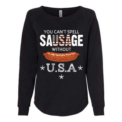 You Cant Spell Sausage Without Usa Funny Patriotic Great Gift Womens California Wash Sweatshirt