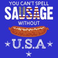 You Cant Spell Sausage Without Usa Funny Patriotic Great Gift Tall T-Shirt