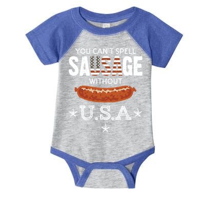 You Cant Spell Sausage Without Usa Funny Patriotic Great Gift Infant Baby Jersey Bodysuit