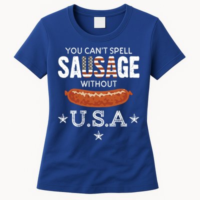 You Cant Spell Sausage Without Usa Funny Patriotic Great Gift Womens T-Shirt