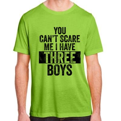 You Cant Scare Me I Have Three Funny Sons Mom Dad Gift Adult ChromaSoft Performance T-Shirt