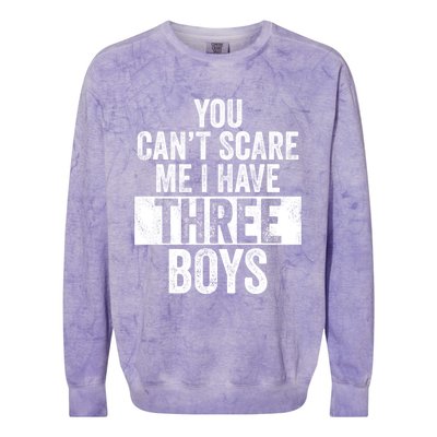 You Cant Scare Me I Have Three Funny Sons Mom Dad Gift Colorblast Crewneck Sweatshirt