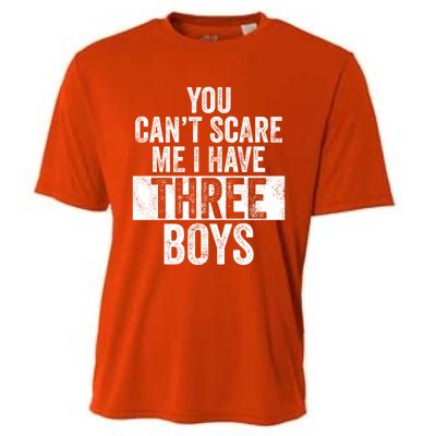 You Cant Scare Me I Have Three Funny Sons Mom Dad Gift Cooling Performance Crew T-Shirt