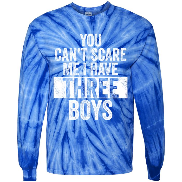 You Cant Scare Me I Have Three Funny Sons Mom Dad Gift Tie-Dye Long Sleeve Shirt