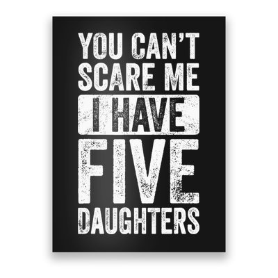 You Can't Scare Me I Have Five Daughters | Vintage Funny Dad Poster