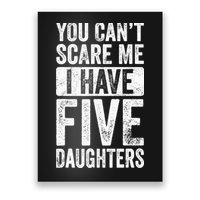 You Can't Scare Me I Have Five Daughters | Vintage Funny Dad Poster