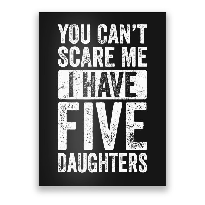 You Can't Scare Me I Have Five Daughters | Vintage Funny Dad Poster