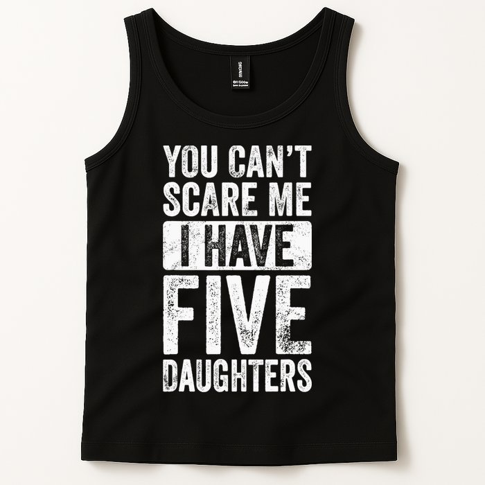 You Can't Scare Me I Have Five Daughters | Vintage Funny Dad Tank Top