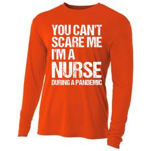 You Cant Scare Me Im A Nurse During A Pandemic Gift Cooling Performance Long Sleeve Crew