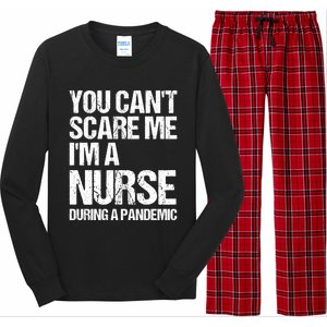 You Cant Scare Me Im A Nurse During A Pandemic Gift Long Sleeve Pajama Set