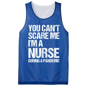 You Cant Scare Me Im A Nurse During A Pandemic Gift Mesh Reversible Basketball Jersey Tank