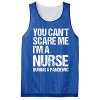 You Cant Scare Me Im A Nurse During A Pandemic Gift Mesh Reversible Basketball Jersey Tank