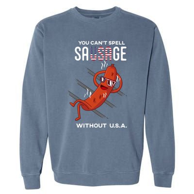 You Cant Spell Sausage Without Usa Funny Funny Gift Garment-Dyed Sweatshirt