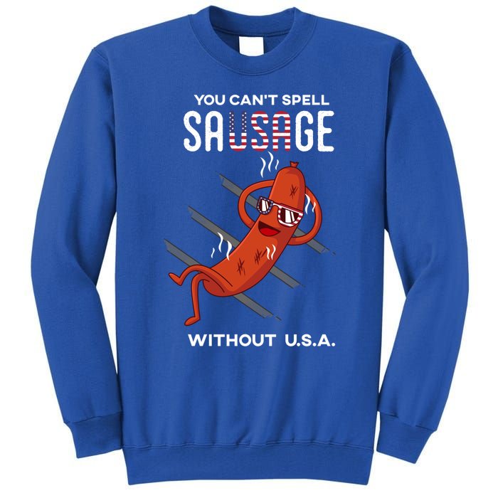 You Cant Spell Sausage Without Usa Funny Funny Gift Tall Sweatshirt