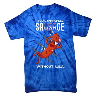 You Cant Spell Sausage Without Usa Funny Funny Gift Tie-Dye T-Shirt