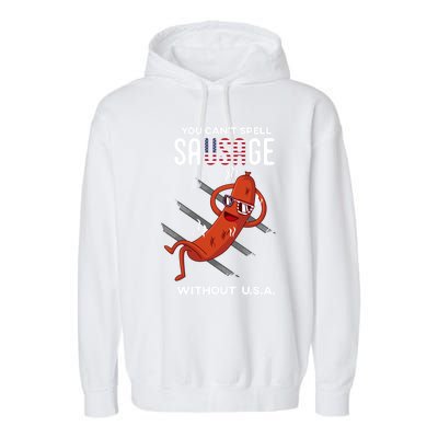 You Cant Spell Sausage Without Usa Funny Funny Gift Garment-Dyed Fleece Hoodie