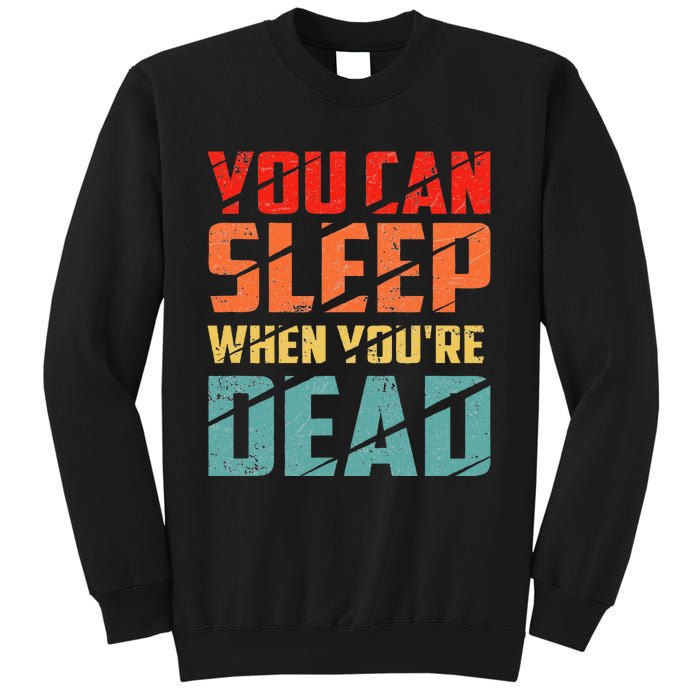 You Can Sleep When YouRe Dead Sleeping Pajama Sleep Sweatshirt