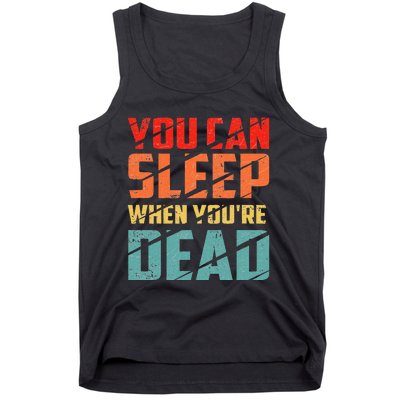 You Can Sleep When YouRe Dead Sleeping Pajama Sleep Tank Top