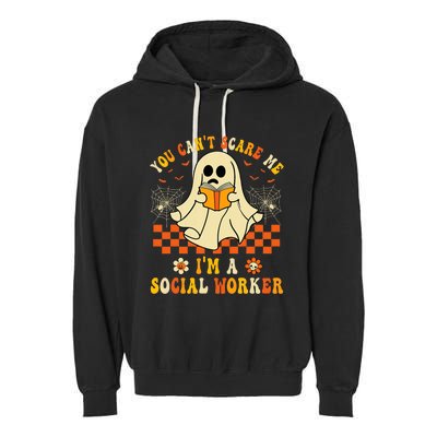 You CanT Scare Me IM A School Social Worker Halloween Garment-Dyed Fleece Hoodie