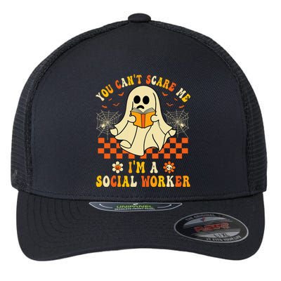 You CanT Scare Me IM A School Social Worker Halloween Flexfit Unipanel Trucker Cap