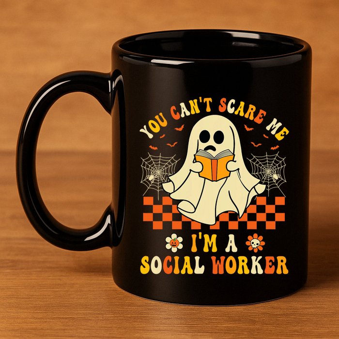 You CanT Scare Me IM A School Social Worker Halloween 11oz C Handle Ceramic Mug