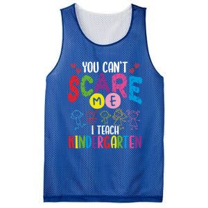 You CanT Scare Me I Teach Kindergarten Teacher Gift Mesh Reversible Basketball Jersey Tank