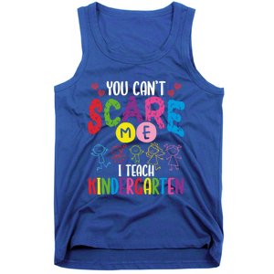 You CanT Scare Me I Teach Kindergarten Teacher Gift Tank Top