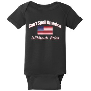 You CanT Spell America Without Erica Baby Bodysuit