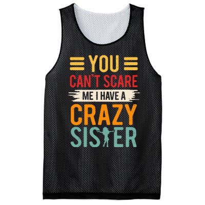 You CanT Scare Me I Have A Crazy Sister Mesh Reversible Basketball Jersey Tank