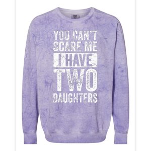 You Cant Scare Me I Have Two Daughters Retro Funny Dad Gift Colorblast Crewneck Sweatshirt