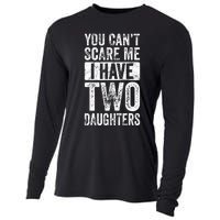 You Cant Scare Me I Have Two Daughters Retro Funny Dad Gift Cooling Performance Long Sleeve Crew