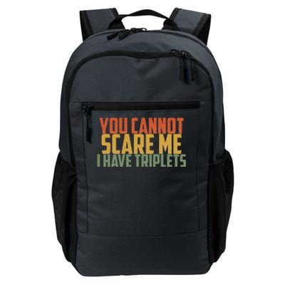 You Cannot Scare Me I Have Triplets Vintage Retro Father Day Daily Commute Backpack