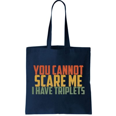 You Cannot Scare Me I Have Triplets Vintage Retro Father Day Tote Bag