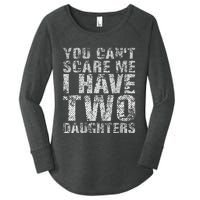 You Can't Scare Me I Have Two Daughters Dad Father Day Women's Perfect Tri Tunic Long Sleeve Shirt