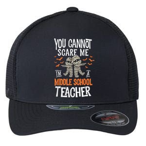 You Cannot Scare Me I’m A Middle School Teacher Halloween Flexfit Unipanel Trucker Cap