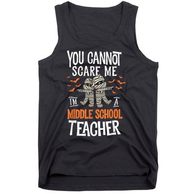 You Cannot Scare Me I’m A Middle School Teacher Halloween Tank Top