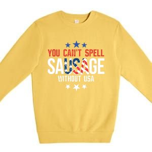 You Cant Spell Sausage Without Usa Gift Premium Crewneck Sweatshirt