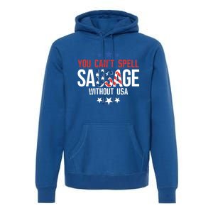 You Cant Spell Sausage Without Usa Gift Premium Hoodie