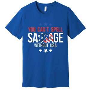 You Cant Spell Sausage Without Usa Gift Premium T-Shirt