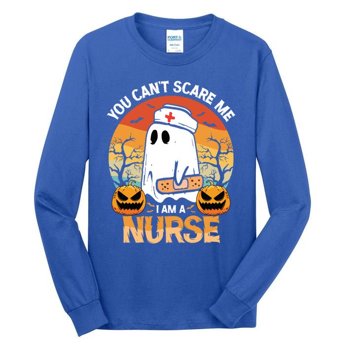 You Cant Scare Me Im A Nurse Funny Halloween Costume Gift Tall Long Sleeve T-Shirt