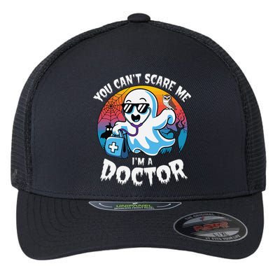 You CanT Scare Me IM A Doctor Halloween Ghost Doctor Flexfit Unipanel Trucker Cap